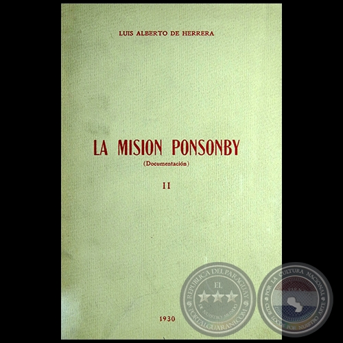 LA MISIN PONSONBY - TOMO II - Autor: LUIS ALBERTO DE HERRERA - Ao: 1930